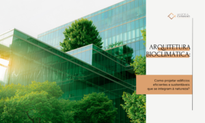 Arquitetura Bioclimática: como projetar edifícios eficientes e sustentáveis que se integram à natureza?